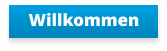 Willkommen