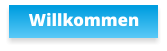 Willkommen
