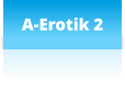 A-Erotik 2